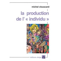 La production de l'"individu"