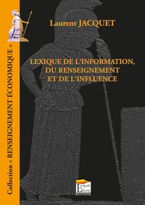 Lexique Du Renseignement, De L'Information Et De L'Influence