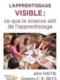 L'apprentissage visible : ce que la science sait sur l'apprentissage