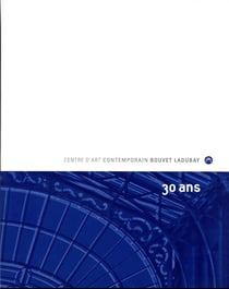 Centre d'art contemporain Bouvet Ladubay à 30 ans
