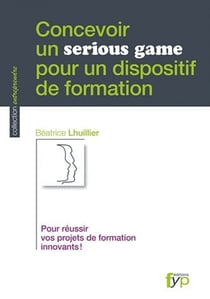 Concevoir un Serious Game Pour un  Dispositif de Format