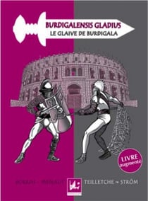 Le glaive de Burdigala - Burdigalensis gladius