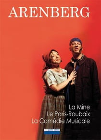 Livre Arenberg, la mine, le Paris Roubaix, la comédie musicale