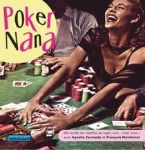 Poker nana - elle bluffe les machos du tapis vert... c'est vous !
