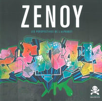OPUS DELITS : Zenoy -Les perspectives de l'alphabet