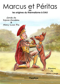 Marcus et Péritas - ou les origines du thermalisme à Dax