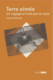 Terre aimée - un voyage en Inde par la route