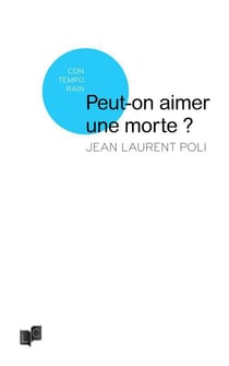 Peut-on aimer une morte ?