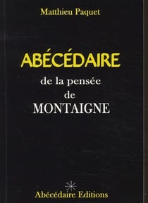 Abécédaire de la pensée de montaigne