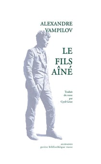 Le fils aine, piece en deux actes - alexandre vampilov