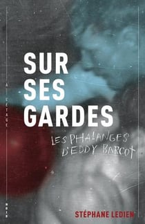 Les phalanges d'eddy barcot v 01 sur ses gardes