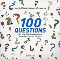 100 questions - des scientifiques répondent aux enfants