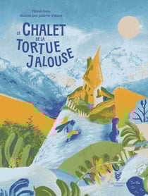 Le chalet de la tortue jalouse