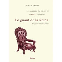 Lo guant de la reina - tragédie en cinq actes