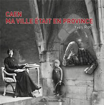 Caen ma ville était en province