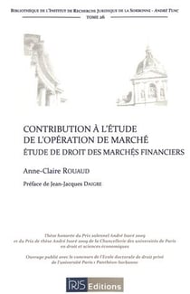 Contribution à l'étude de l'opération de marché - étude de droit des marchés financiers