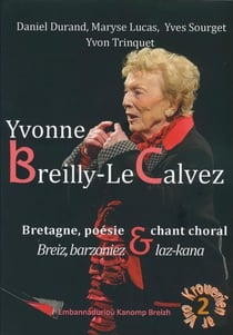 Yvonne Breilly-le Calvez - Bretagne, poésie et chant choral