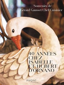 Souvenirs de gérard gausset - 40 années chez isabelle et hubert d'ornano