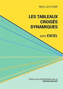 Les tableaux croisés dynamiques avec Excel