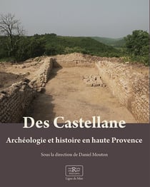 Des Castellane : archéologie et histoire en Haute Provence