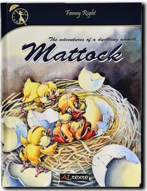 The adventures of a duckling named mattock - an almost true story of a little brave duckling
