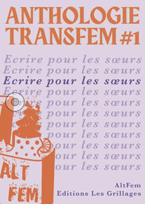 Anthologie transfem Tome 1 : écrire pour les soeurs