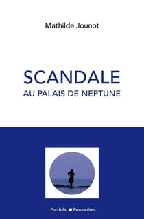 Scandale au palais de Neptune