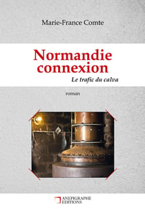 Normandie connexion : le trafic du Calva