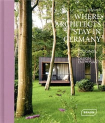 Where architects stay in germany - lodgings for design enthusiasts
