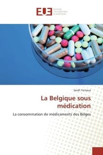 La Belgique sous médication : La consommation de médicaments des Belges