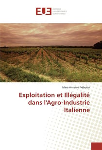 Exploitation et illegalite dans l'agro-industrie italienne