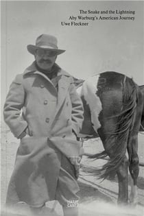 The snake and the lightning : Aby Warburg's american journey