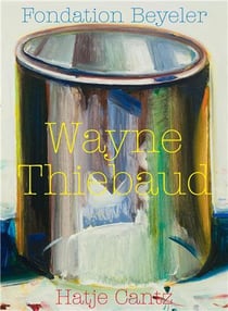 Wayne Thiebaud (fondation beyeler)