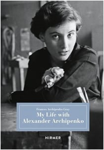 My life with alexander archipenko