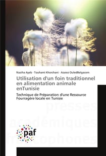 Utilisation d'un foin traditionnel en alimentation animale en Tunisie - technique de préparation d'une ressource fourragère locale en Tunisie