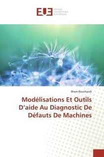 Modélisations Et Outils D'aide Au Diagnostic De Défauts De Machines