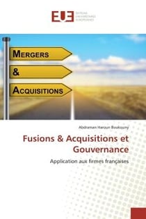 Fusions & Acquisitions et Gouvernance : Application aux firmes françaises