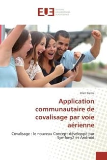 Application communautaire de covalisage par voie aerienne : Covalisage : le nouveau Concept developpe par Symfony2 et Android