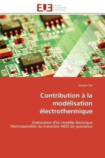 Contribution a la modelisation electrothermique - elaboration d'un modele electrique thermosensible