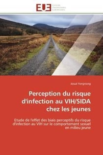 Perception du risque d'infection au vih/sida chez les jeunes - etude de l'effet des biais perceptifs