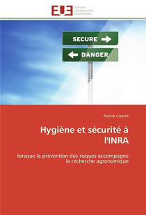 Hygiene et securite a l'inra - lorsque la prevention des risques accompagne la recherche agronomique