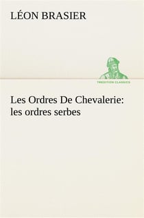 Les ordres de chevalerie: les ordres serbes