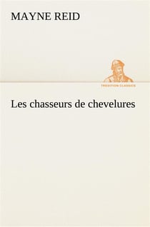 Les chasseurs de chevelures