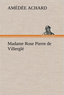 Madame rose- pierre de villergle