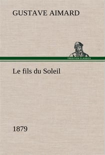 Le fils du soleil (1879) - le fils du soleil 1879