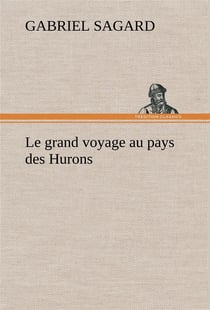 Le grand voyage au pays des hurons