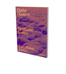Olafur Eliasson - Symbiotic Seeing