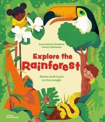 Explore the rainforest : Emma and Louis in the jungle