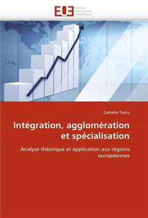 Integration, agglomeration et specialisation