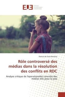 Role controverse des medias dans la resolution des conflits en rdc - analyse critique de l'operation
